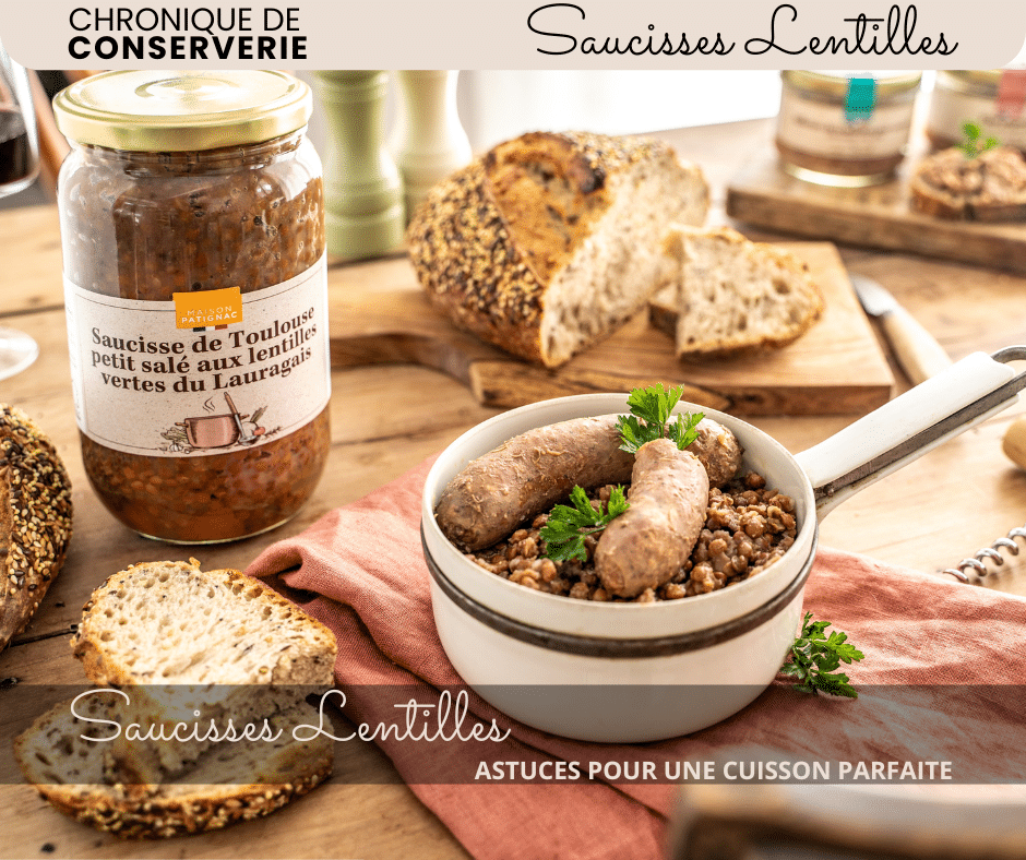 3 CHRONIQUE DE CONSERVERIE · Saucisses Lentilles Astuces incontournables pour une cuisson parfaite des lentilles et des